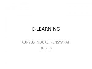 ELEARNING KURSUS INDUKSI PENSYARAH ROSELY TEL TEL means