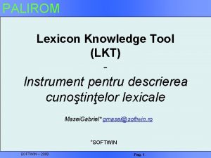 PALIROM Lexicon Knowledge Tool LKT Instrument pentru descrierea