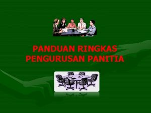 PANDUAN RINGKAS PENGURUSAN PANITIA PENGURUSAN Management is both