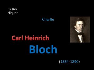 ne pas cliquer Charlie Carl Heinrich Bloch 1834