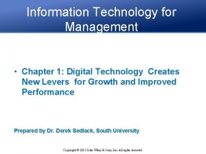 Information Technology for Management Chapter 1 Digital Technology