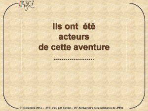 Ils ont t acteurs de cette aventure 01