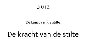 QUIZ De kunst van de stilte De kracht