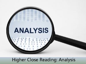 Higher Close Reading Analysis Word Choice Higher Close