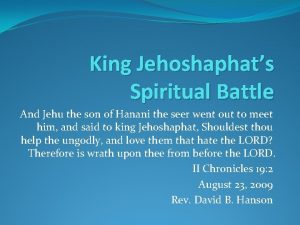 King Jehoshaphats Spiritual Battle And Jehu the son