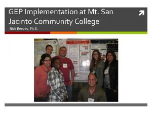 GEP Implementation at Mt San Jacinto Community College