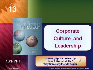 13 Corporate Chapter Title Culture and Leadership 16e