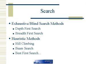 Search w ExhaustiveBlind Search Methods n n Depth