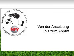 Von der Ansetzung bis zum Abpfiff 1 Von