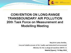 CONVENTION ON LONGRANGE TRANSBOUNDARY AIR POLLUTION 20 th