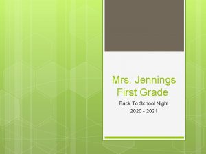 Mrs Jennings First Grade Back To School Night