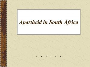 Apartheid in South Africa What is Apartheid The