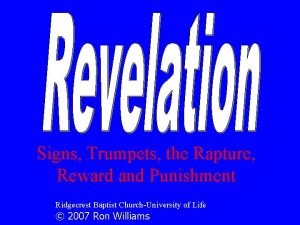 Signs Trumpets the Rapture Reward and Punishment Ridgecrest