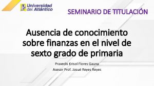 SEMINARIO DE TITULACIN Ausencia de conocimiento sobre finanzas