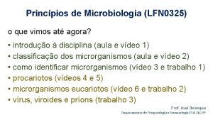 Princpios de Microbiologia LFN 0325 o que vimos