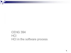CENG 394 Introduction to HumanComputer Interaction CENG 394
