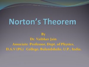 Nortons Theorem By Dr Vaibhav Jain Associate Professor