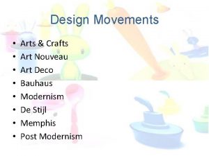 Design Movements Arts Crafts Art Nouveau Art Deco