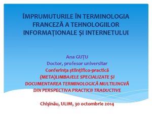 MPRUMUTURILE N TERMINOLOGIA FRANCEZ A TEHNOLOGIILOR INFORMAIONALE I