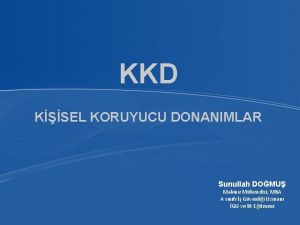 KKD KSEL KORUYUCU DONANIMLAR Sunullah DOMU Makine Mhendisi