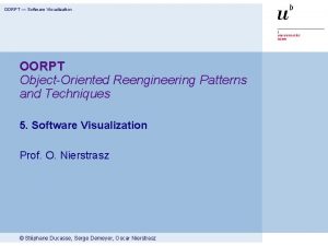 OORPT Software Visualization OORPT ObjectOriented Reengineering Patterns and