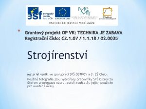 Strojrenstv Materil vznikl ve spoluprci SP OSTROV a