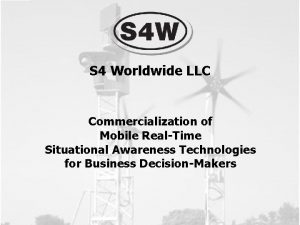 S 4 Worldwide LLC Commercialization of Mobile RealTime