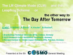 The LM Climate Mode CLM and the Leapfrog