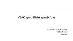 VSAC specilistu apmcbas KBT terapeits klniskais psihologs Krijnis