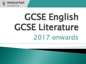 GCSE English GCSE Literature 2017 onwards GCSE English