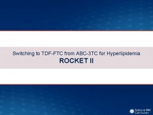 Switching to TDFFTC from ABC3 TC for Hyperlipidemia