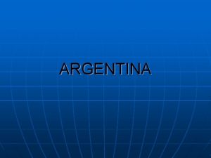 ARGENTINA LEGA n Argentina je drava v Juni