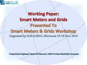 Working Paper Smart Meters and Grids Presented To