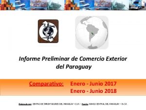 Informe Preliminar de Comercio Exterior del Paraguay Comparativo