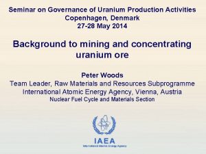 Seminar on Governance of Uranium Production Activities Copenhagen