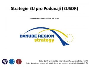 Strategie EU pro Podunaj EUSDR Eurocentrum st nad