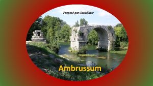 Propos par Jackdidier Ambrussum AMBRUSSUM Site archologique situ