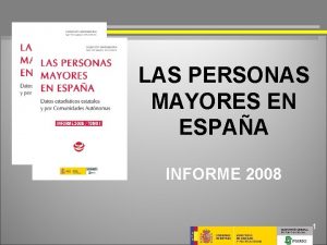 LAS PERSONAS MAYORES EN ESPAA INFORME 2008 1