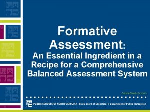 Formative Assessment An Essential Ingredient in a Recipe