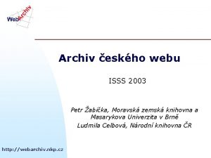 Archiv eskho webu ISSS 2003 Petr abika Moravsk