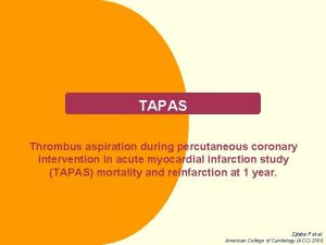 TAPAS Thrombus aspiration during percutaneous coronary intervention in