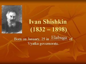 Ivan Shishkin 1832 1898 Elabuga of Born on