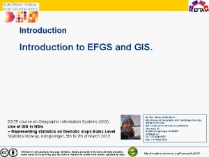 1 Introduction to EFGS and GIS ESTP course