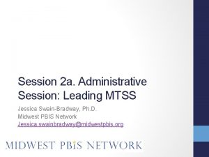 Session 2 a Administrative Session Leading MTSS Jessica