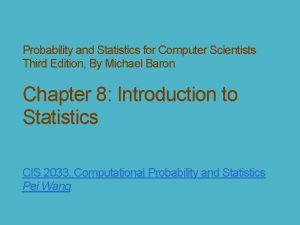 Probability and Statistics for Computer Scientists Third Edition