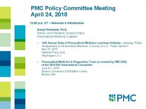 PMC Policy Committee Meeting April 24 2018 12