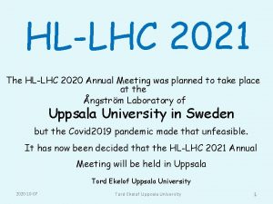 HLLHC 2021 The HLLHC 2020 Annual Meeting was
