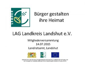 Brger gestalten ihre Heimat LAG Landkreis Landshut e