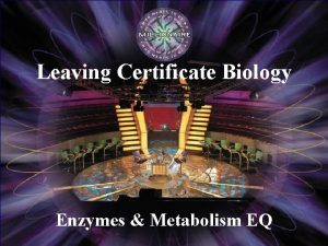 Leaving Certificate Biology Enzymes Metabolism EQ 15 14