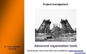 Project management Dr Rmi Bachelet Centrale Lille Advanced